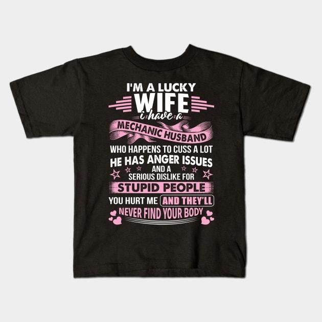 I Am A Lucky Wife Of A Mechanic Husband   Mechanic T Shirt Kids T-Shirt by Murder By Text